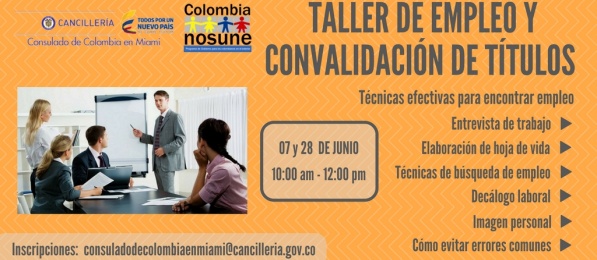 En la sede del Consulado de Colombia en Miami se realizará el taller “Técnicas efectivas para encontrar empleo” los días 7 y 28 de junio | Consulado de Colombia en Miami