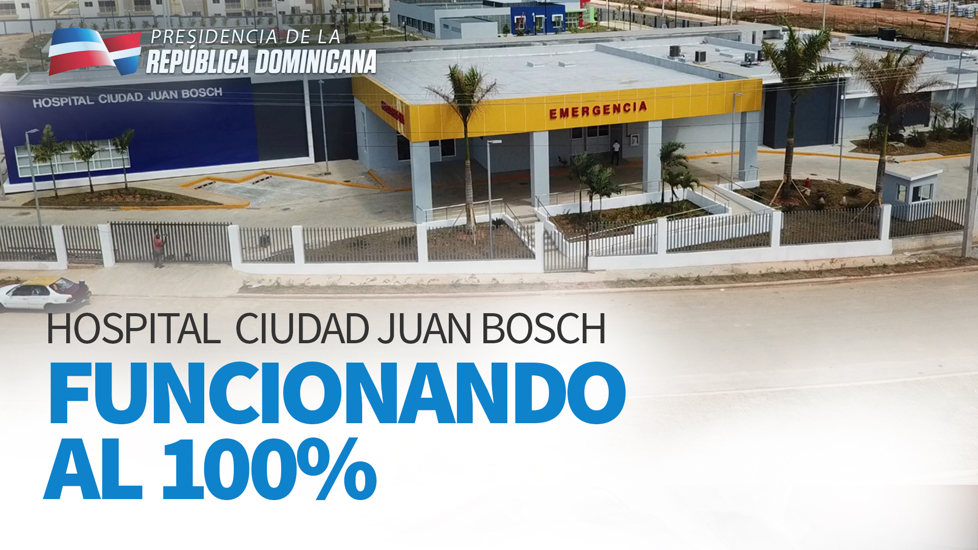 REPÚBLICA DOMINICANA: Hospital Ciudad Juan Bosch funcionando al 100%