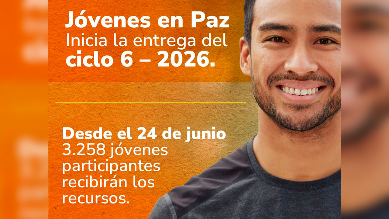 Jóvenes en Paz: Prosperidad Social inicia la entrega de la sexta transferencia monetaria