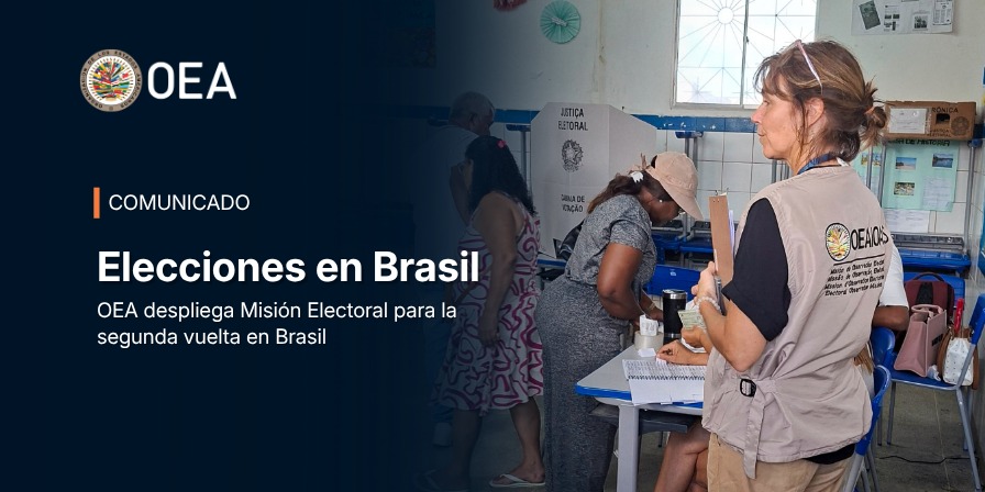 OEA despliega Misión Electoral para la segunda vuelta en Brasil
